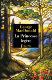George MacDonald - La princesse légère.