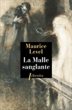 Maurice Level - La malle sanglante - Suivi de Laquelle ?.