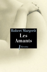 Robert Margerit - Les amants.