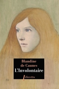 Blandine de Caunes - L'involontaire.