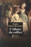 Frantz Funck-Brentano - L'Affaire du collier.