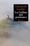 Elizabeth Goudge - La colline aux gentianes.