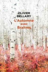 Olivier Bellamy - L'Automne avec Brahms.