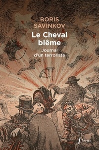 Boris Savinkov - Le Cheval blême - Journal d'un terroriste.