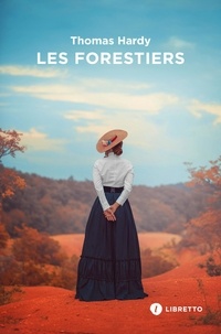 Thomas Hardy - Les Forestiers.