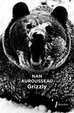 Nan Aurousseau - Grizzly.