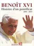 Jean-Pierre Denis et Jean Mercier - Benoit XVI, histoire d'un pontificat 2005-2013.