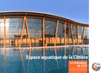 Vincent Laganier - Espace aquatique de la Côtière - Volume 1, La réalisation de LILO.