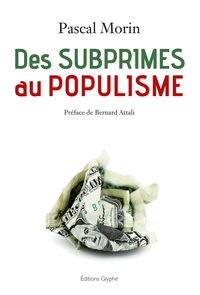 Pascal Morin - Des subprimes au populisme.