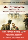 Jean-Pierre Rey - Moi, moustache, chien-soldat héros des guerres napoléoniennes.