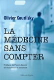 Olivier Kourilsky - La médecine sans compter.
