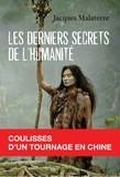 Jacques Malaterre - Les derniers secrets de l'humanité - Coulisses d'un tournage en Chine.