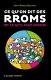 Jean-Pierre Dacheux - Ce qu'on dit des Rroms (et ce qu'il faut savoir).