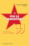 Boris Souvarine - Feu le Comintern.