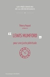 Thierry Paquot - Lewis Mumford pour une juste plénitude.