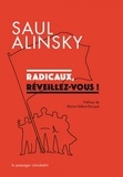 Saul Alinsky - Radicaux, réveillez-vous !.