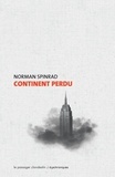 Norman Spinrad et Dominique Bellec - Continent perdu.