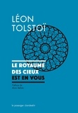 Léon Tolstoï - Le royaume des cieux est en vous.