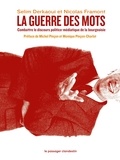 Selim Derkaoui et Nicolas Framont - La guerre des mots - Combattre le discours politico-médiatique de la bourgeoisie.