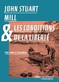 Camille Dejardin - John Stuart Mill et les conditions de la liberté.