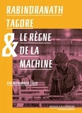 Mohammed Taleb - Rabindranath Tagore & le règne de la Machine.