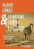 Alexis Lager et Rémi Larue - Albert Camus et la nature contre l'histoire.