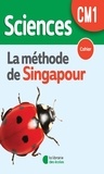Laure Ferrey - Sciences CM1 La méthode de Singapour - Cahier.