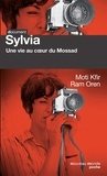 Moti Kfir et Ram Oren - Sylvia - Une vie au sein du Mossad.