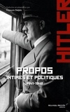 Adolf Hitler - Propos intimes et politiques - Tome 1, Juillet 1941-mars 1942.
