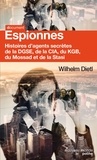 Wilhelm Dietl - Espionnes - Histoires d'agents secrètes de la DGSE, de la CIA, du KGB, du Mossad et de la Stasi.