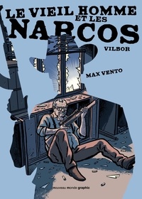 Ricardo Vilbor et Max Vento - Le vieil homme et les Narcos.