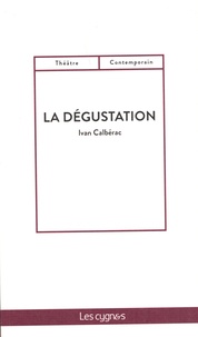 Ivan Calbérac - La dégustation.