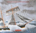 Bernard Cadoret et Bernard Lagny - L'art populaire des marins de la pointe de Bretagne.
