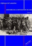 Alphonse De Lamartine - Histoire de la Révolution 1848 T. II.