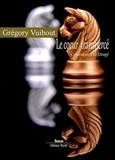 Grégory Vuibout - Le cœur transpercé - Confessions d'un Enragé.