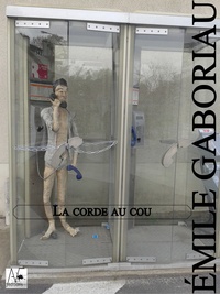 Emile Gaboriau - La corde au cou.