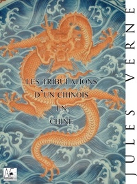 Jules Verne - Les Tribulations d'un chinois en Chine.