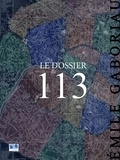 Emile Gaboriau - Le Dossier 113.