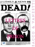  SACCO & VANZETTI - Lettres de prison.