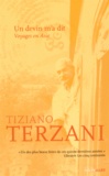 Tiziano Terzani - Un devin m'a dit - Voyages en Asie.