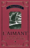 Richard Gaitet - L'Aimant - Roman magnétique d'aventures maritimes.