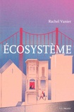 Rachel Vanier - Ecosystème.