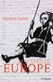 Gazmend Kapllani - Je m'appelle Europe.