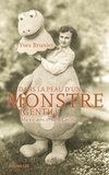 Yves Brunier et Carine Songeon-Riondel - Dans la peau d'un monstre (gentil) - Ma vie avec et sans Casimir.