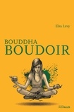 Elsa Levy - Bouddha Boudoir.