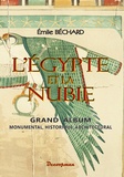 Emile Béchard et A. Palmieri - L'Egypte et la Nubie - Grand album monumental, historique, architectural.