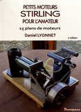 Daniel Lyonnet - Petits moteurs Stirling pour l'amateur - 15 plans de moteurs.