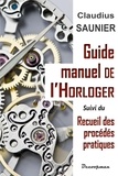 Claudius Saunier - Guide-manuel de l'horloger.