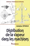 Adolphe Spineux - Distribution de la vapeur dans les machines.
