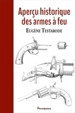 Eugène Testarode - Aperçu historique des armes à feu.